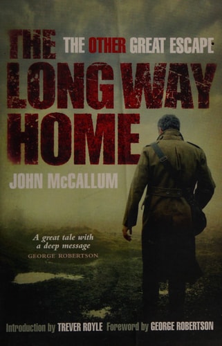 The Long Way Home The Other Great Escape by John McCallum