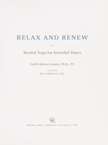 Entspannen und Erneuern: Erholsames Yoga für stressige Zeiten von Judith Hanson, Ph.D., PT (TXS)