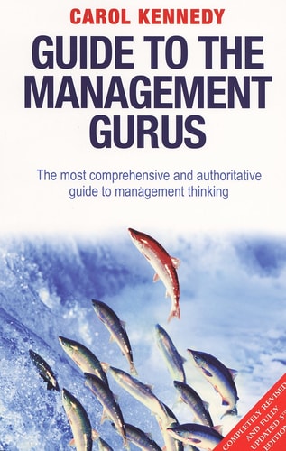 Guide to the Management Gurus by Carol Kennedy