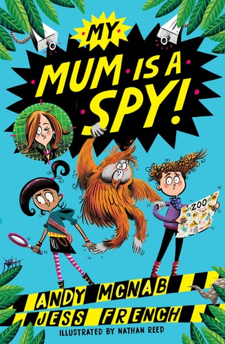 Meine Mutter ist eine Spionin von Andy McNab | Jess French | Nathan Reed
