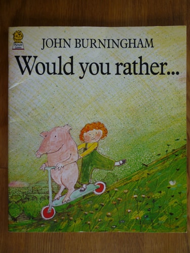 Would You Rather ...(shelf worn) by John Burningham