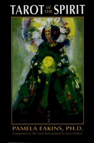 Tarot of the Spirit (Shelfworn) by Pamela Eakins