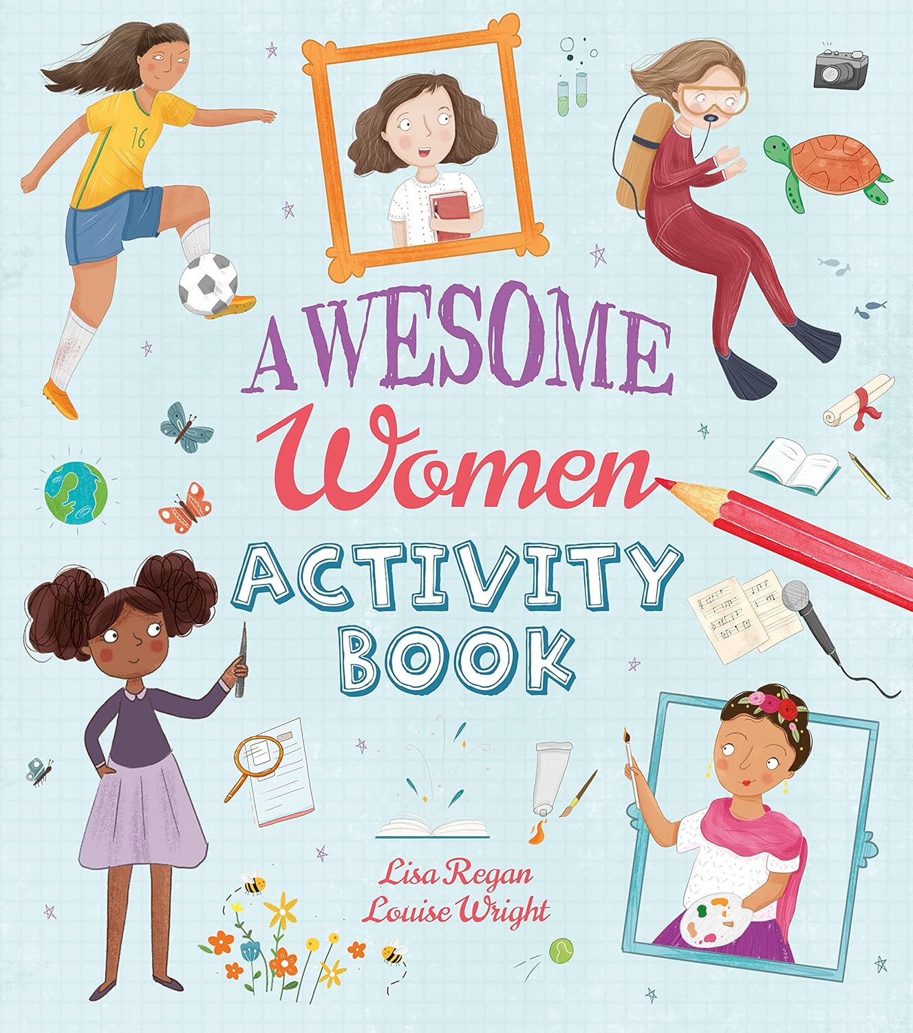 Awesome Women Activity Book by Lisa Regan & Louise Wright
