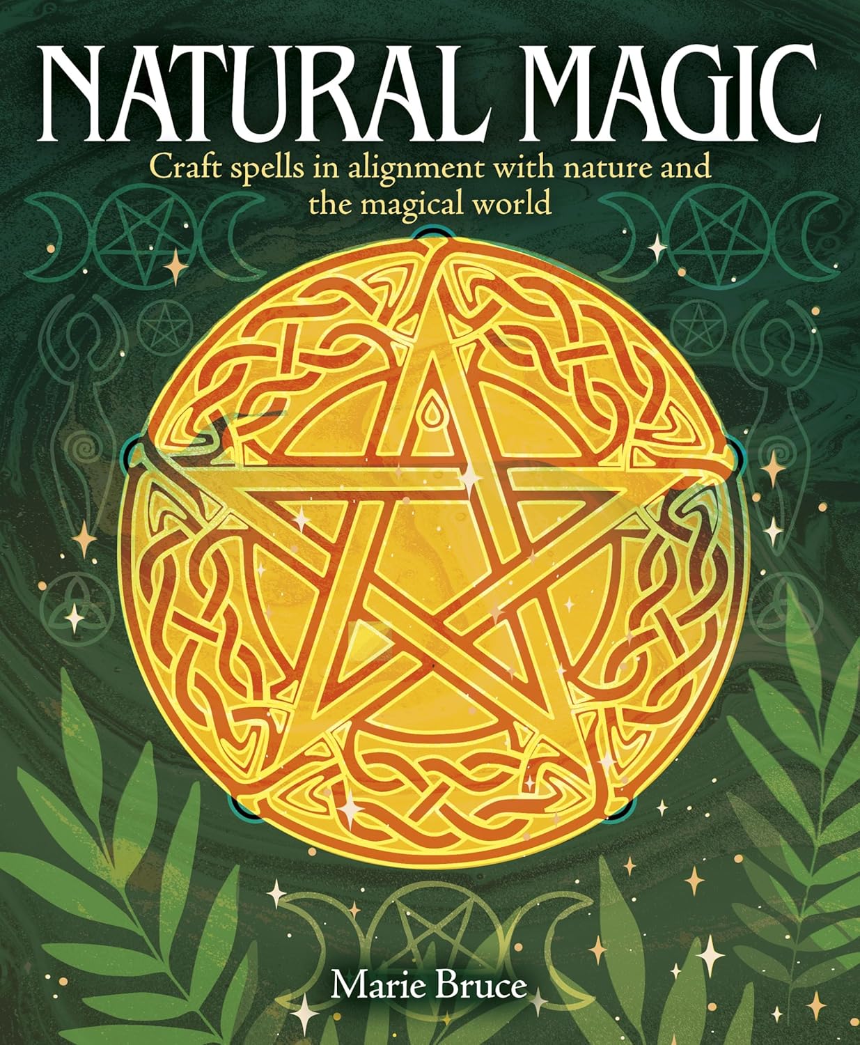 Natural Magic (7,2 x 9,0, 256 Seiten) von Marie Bruce (TXS)