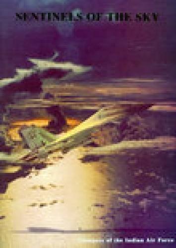 Sentinels of the Sky: Glimpses of the Indian Air Force (shelf worn) by Squadron Leader R K Pal