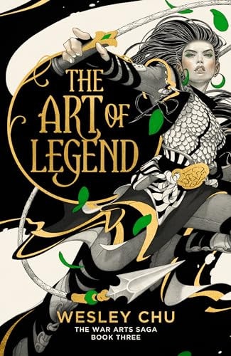 War Arts Saga - The Art of Legend: 3 by Wesley Chu