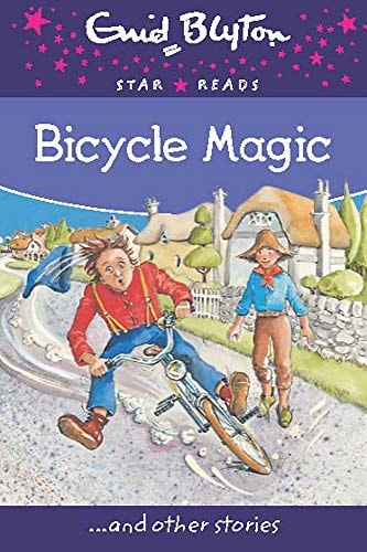Bicycle Magic (Enid Blyton: Star Reads Series 9) by Enid Blyton