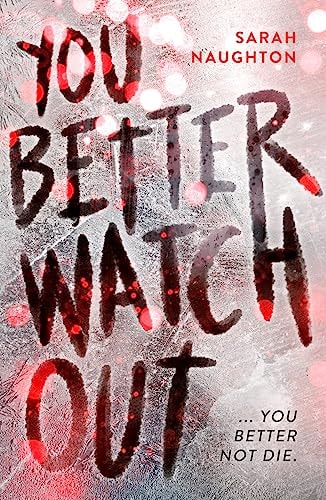 You Better Watch Out by Sarah Naughton