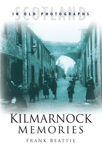 Kilmarnock Memories von Frank Beattie