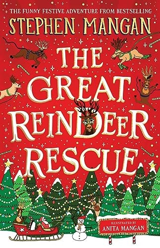 The Great Reindeer Rescue by Stephen Mangan