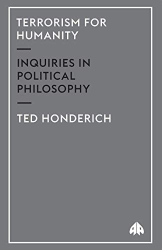 Terrorismus für die Menschheit: Untersuchungen zur politischen Philosophie von Ted Honderich