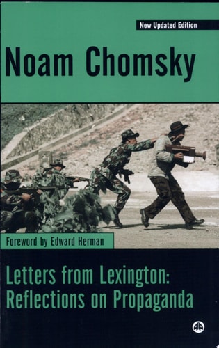 Letters from Lexington Reflections on Propaganda by Noam Chomsky