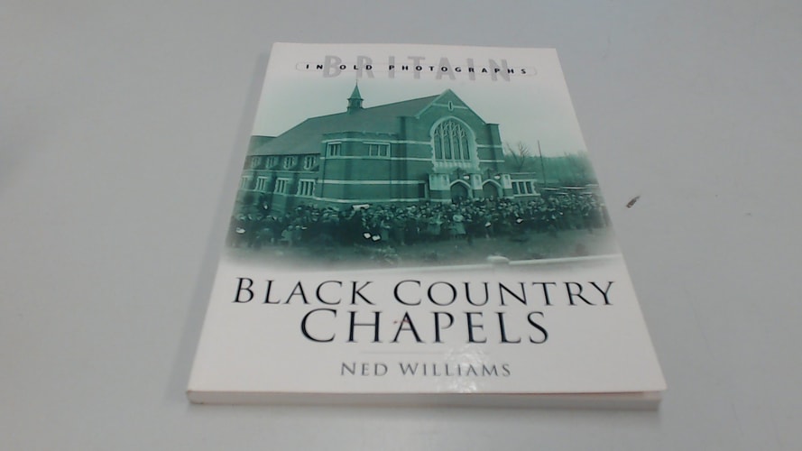 Black Country Chapels by Ned Williams