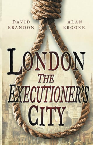 London The Executioner's City by David Brandon | Alan Brooke