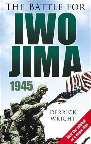 The Battle for Iwo Jima 1945 by Derrick Wright