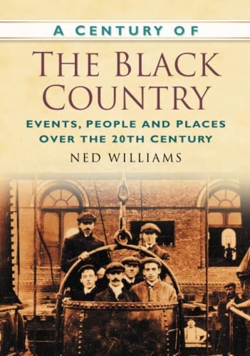 A Century of the Black Country by Williams