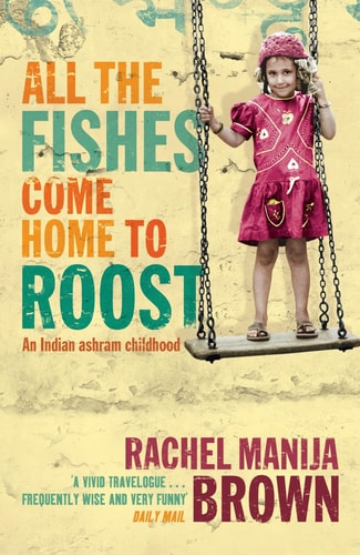 All the Fishes Come Home to Roost (shelfworn) by Rachel Manija Brown