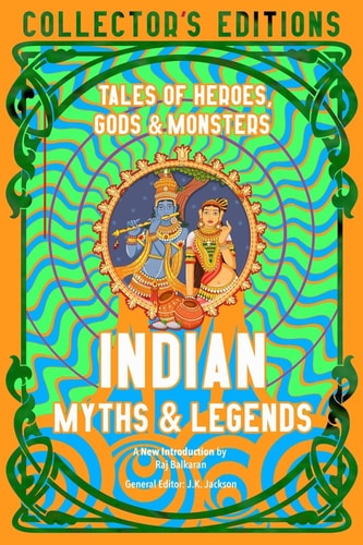 (TXS) Indian Myths & Legends (Collector's Edition) by Balkaran, Raj