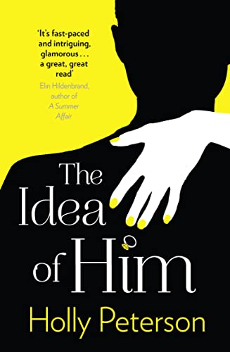 The Idea of Him by Peterson, Holly