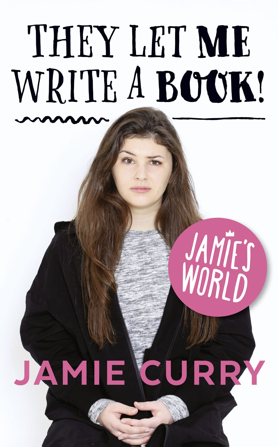Sie ließen mich ein Buch schreiben!: Jamie's World von Jamie Curry