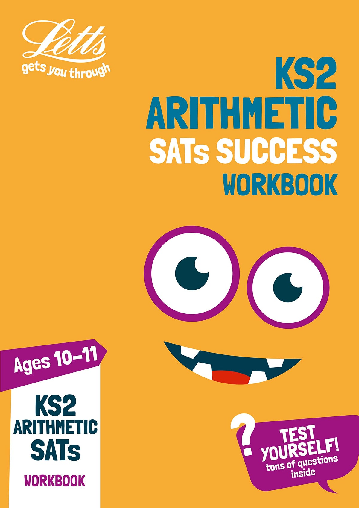 Letts KS2 Arithmetic Age 10-11 SATs Practice Workbook by Letts KS2
