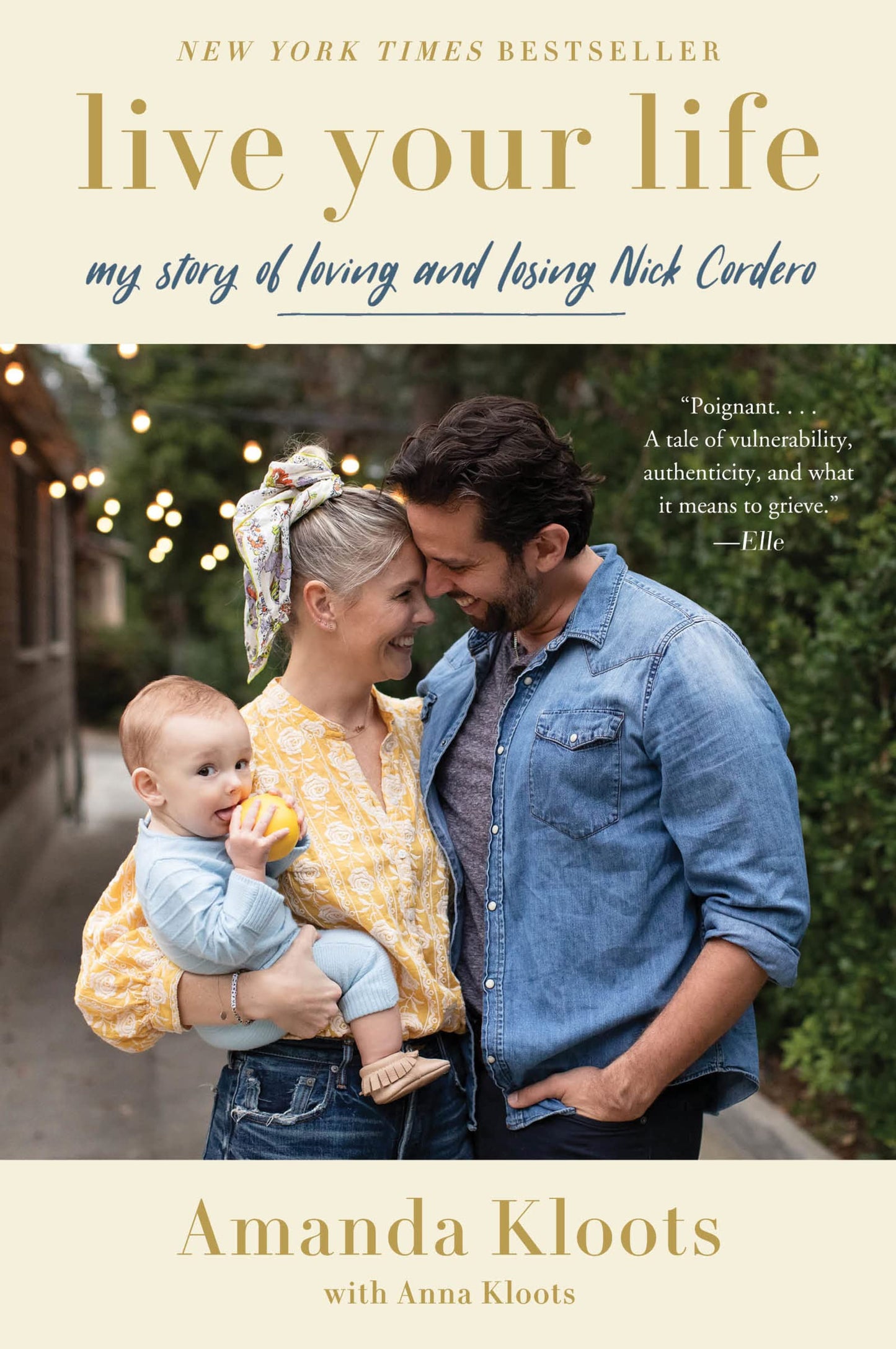 Live Your Life: My Story of Loving & Losing Nick Cordero by Amanda Kloots | Anna Kloots