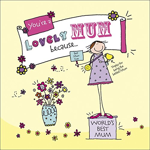 You're A Lovely Mum because... by -