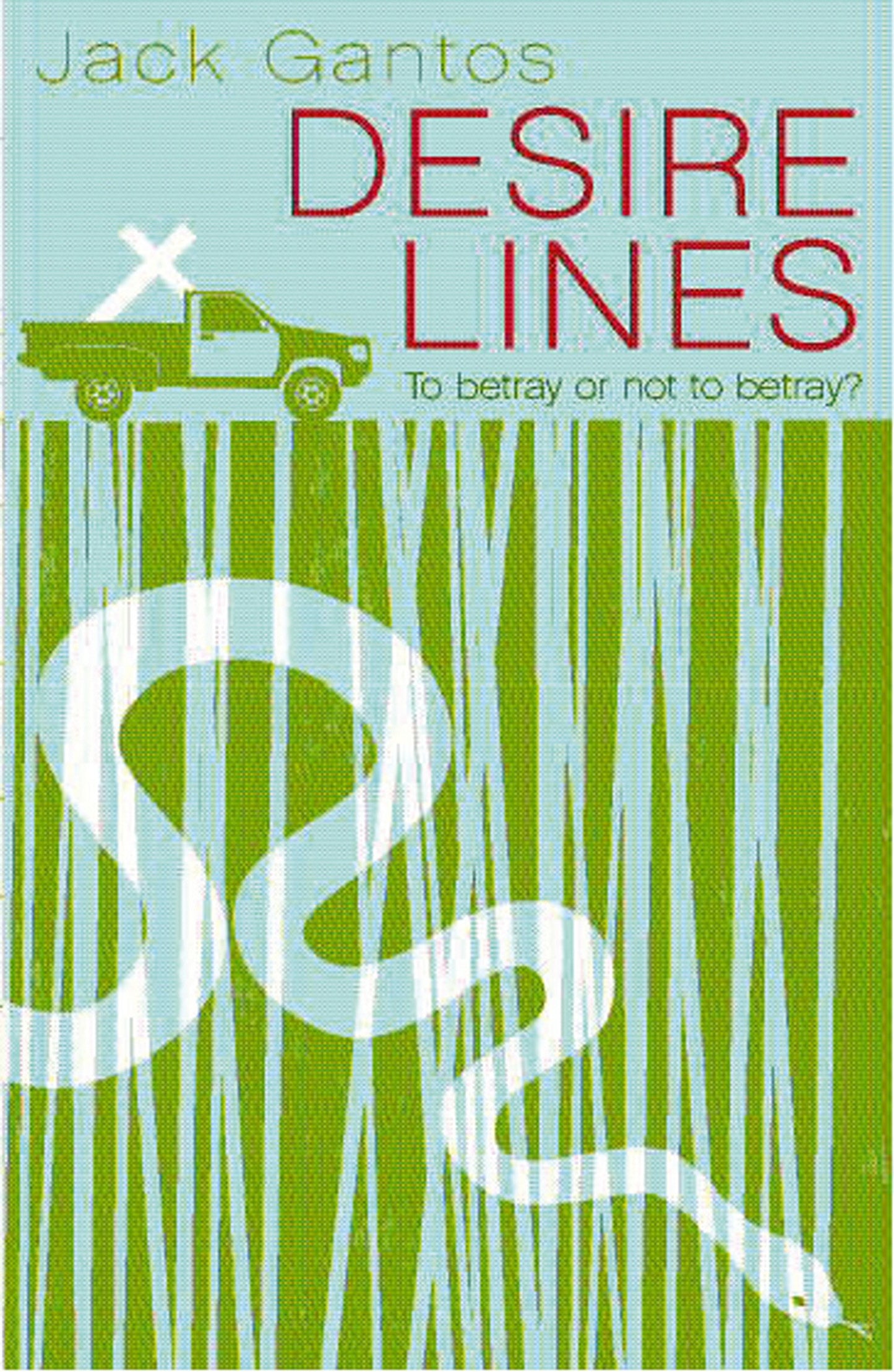 Desire Lines by Jack Gantos
