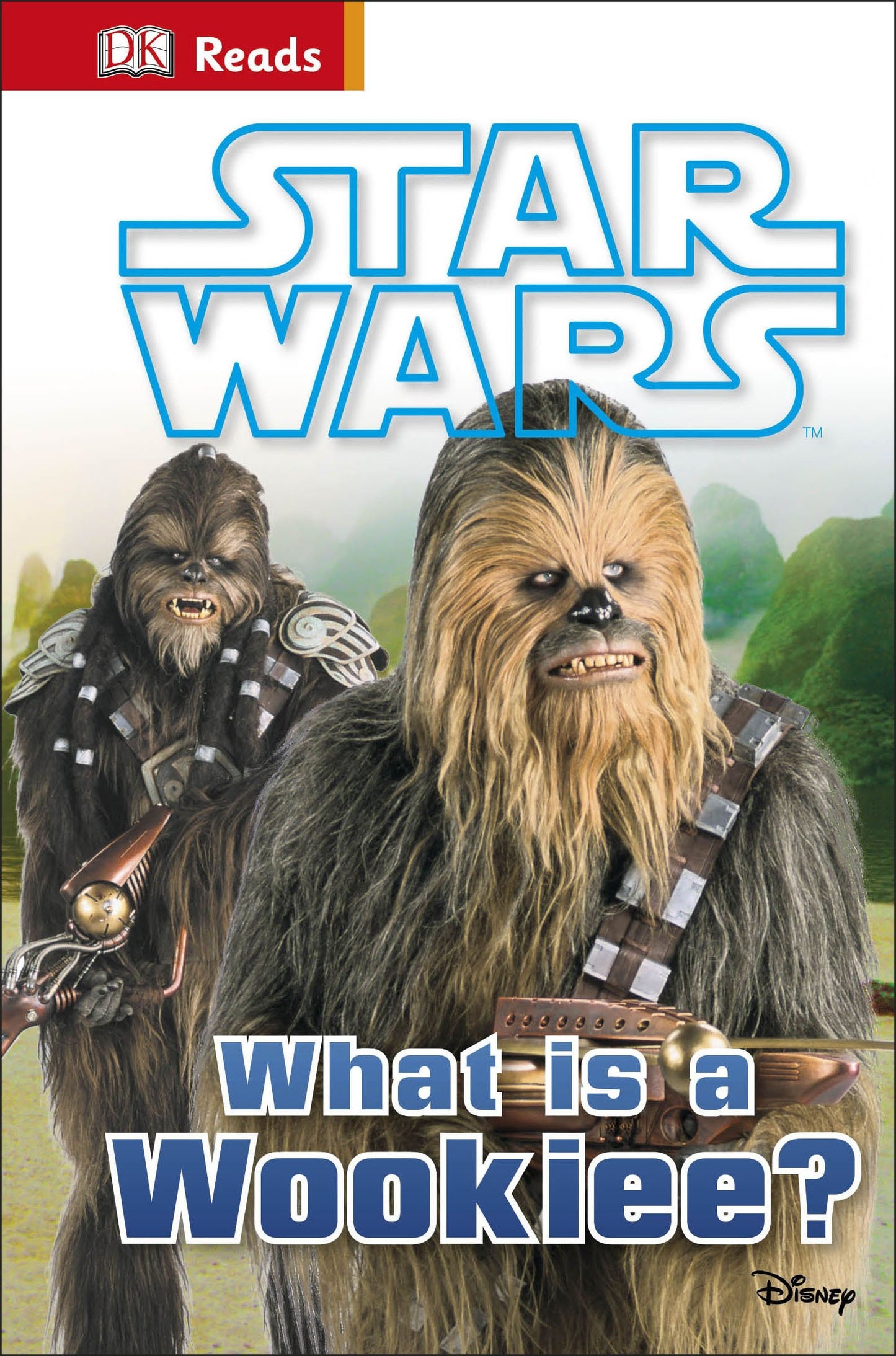 DK liest: Star Wars – Was ist ein Wookie? von –
