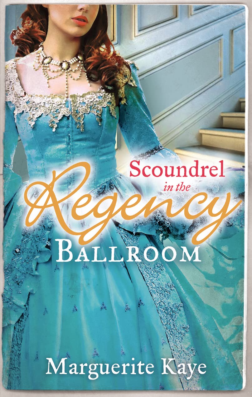 Scoundrel in the Regency Ballroom by Kaye, Marguerite