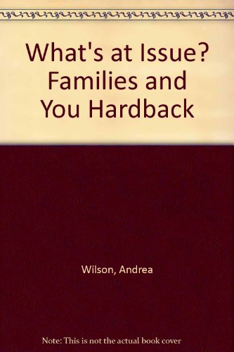 What's At Issue? - Families by Andrea Willson