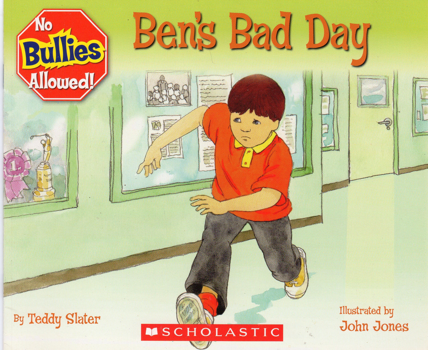 Ben's Bad Day (Bully Book - school edition) by Teddy Slater
