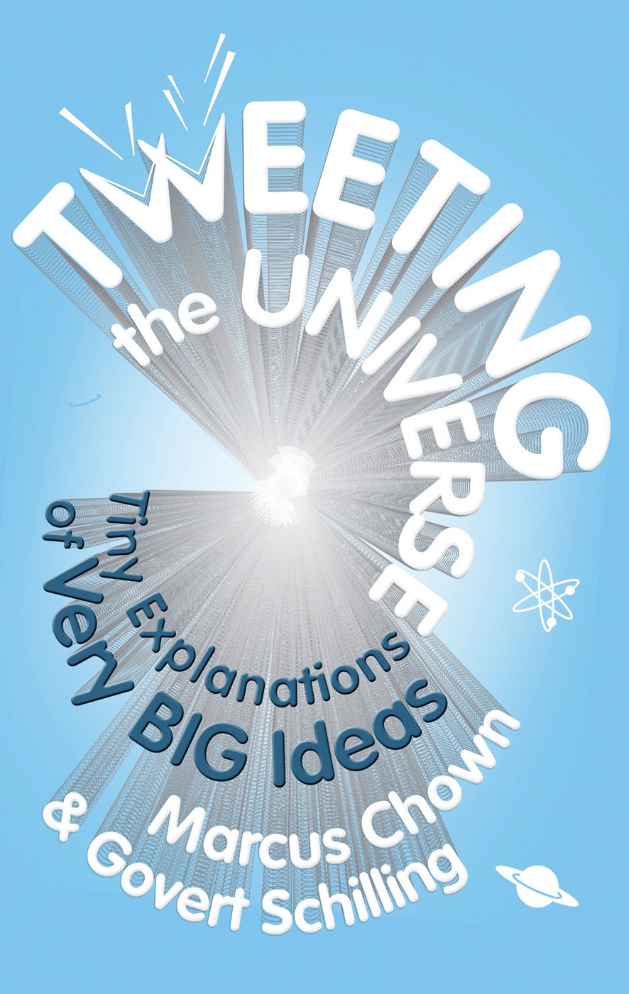 Tweeting The Universe von Marcus Chown & Govert Schilling