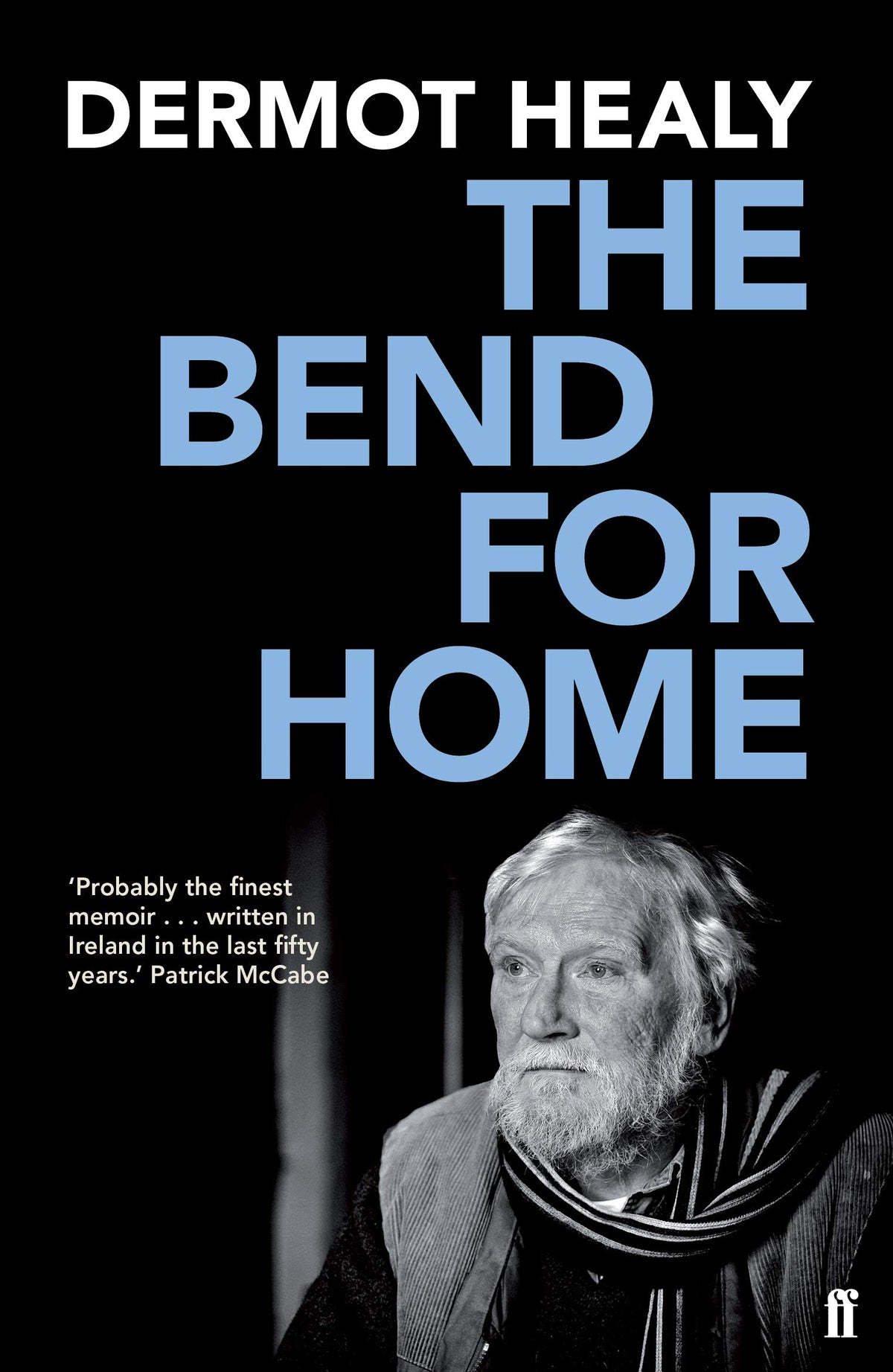 Bend For Home von Dermot Healy