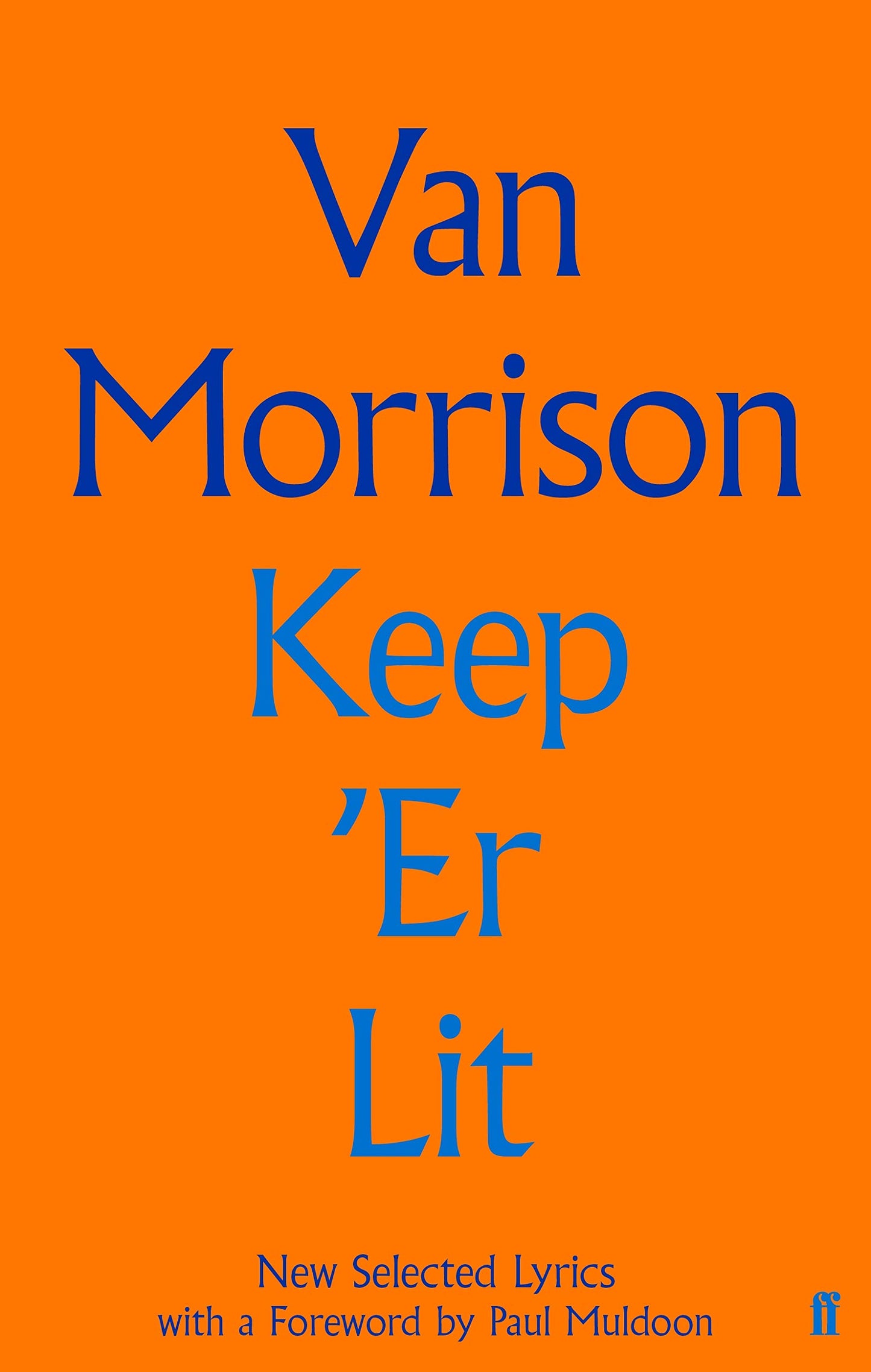 Keep 'Er Lit: Neue ausgewählte Songtexte von Van Morrison
