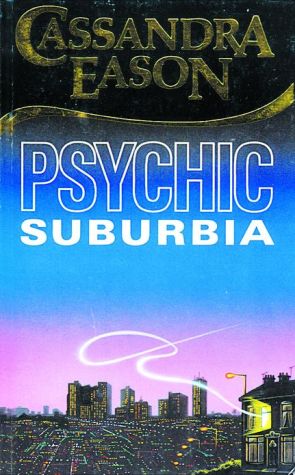 Psychic Suburbia (shelfworn) by Cassandra Eason