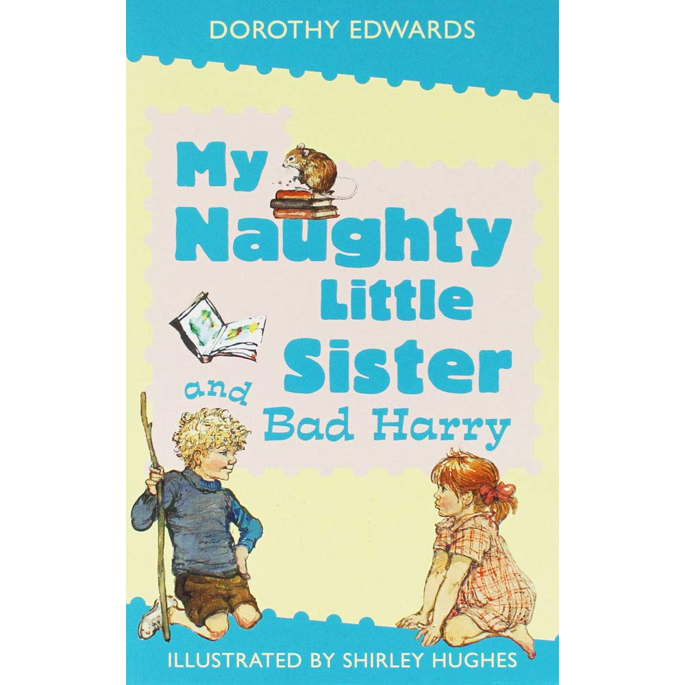 Meine ungezogene kleine Schwester und der böse Harry von Dorothy Edwards