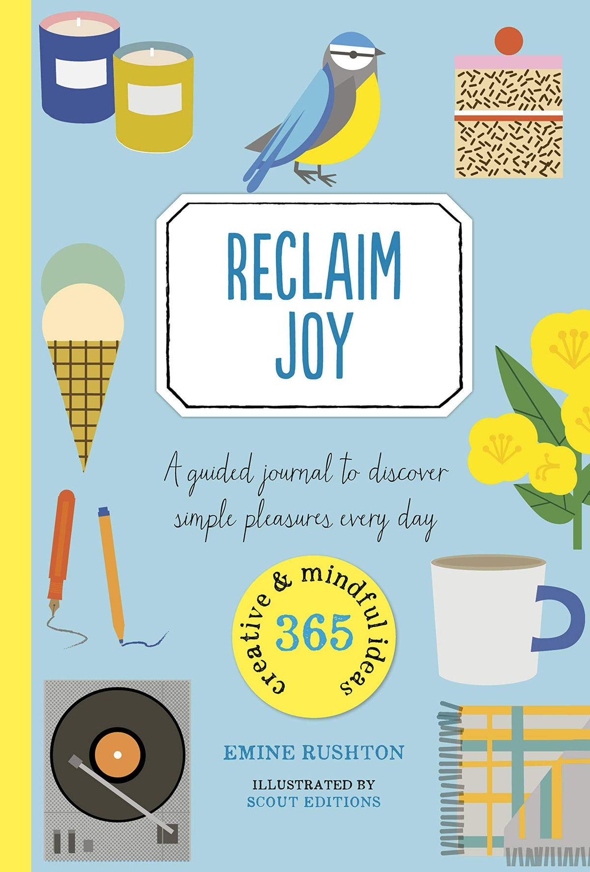 Reclaim Joy: a guided journal by Emine Rushton