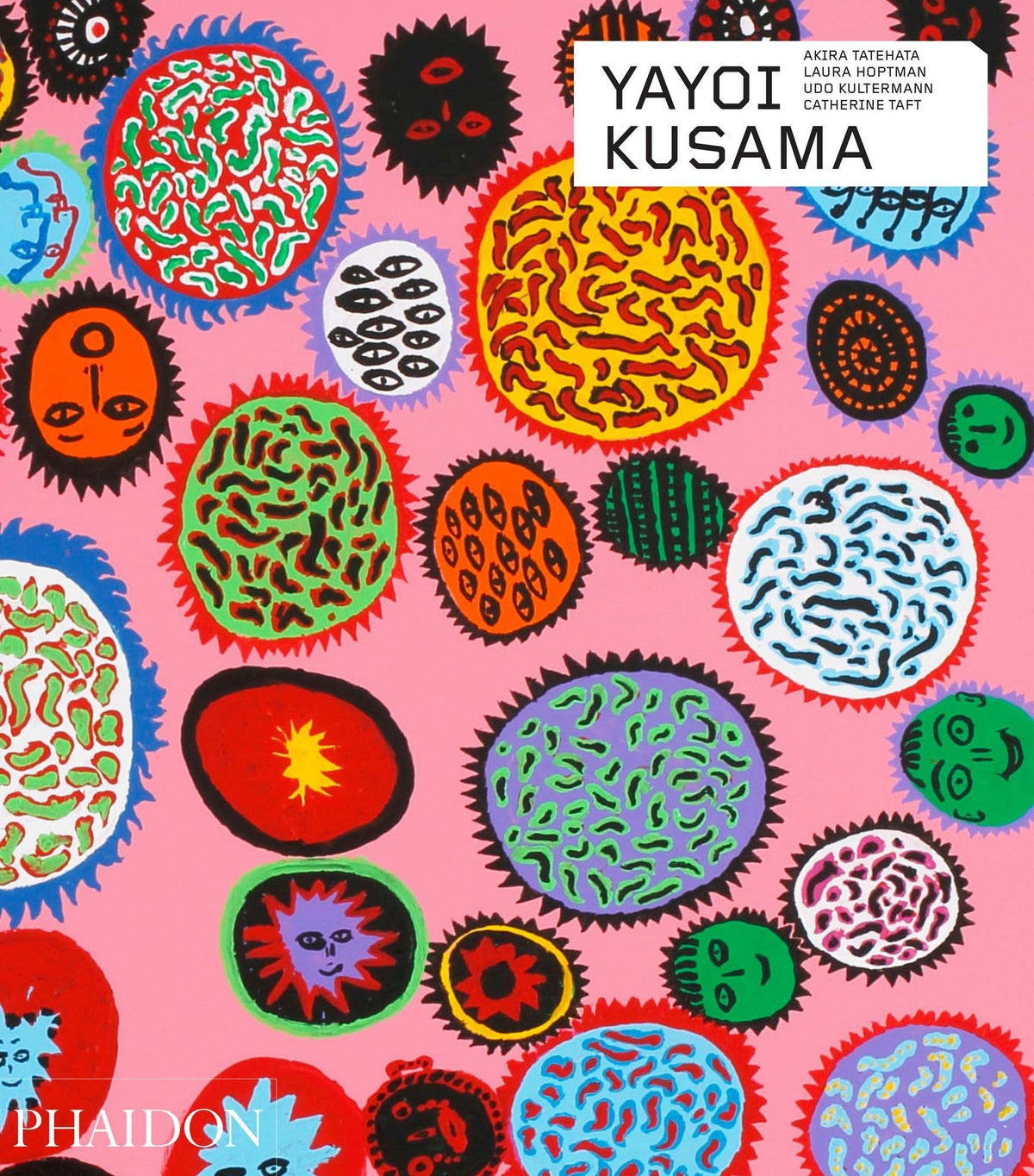 Yayoi Kusama: Überarbeitete und erweiterte Ausgabe (Phaidon Contemporary Artists Series) (abgenutzt) von Catherine Taft | Laura Hoptman | Akira Tatehata