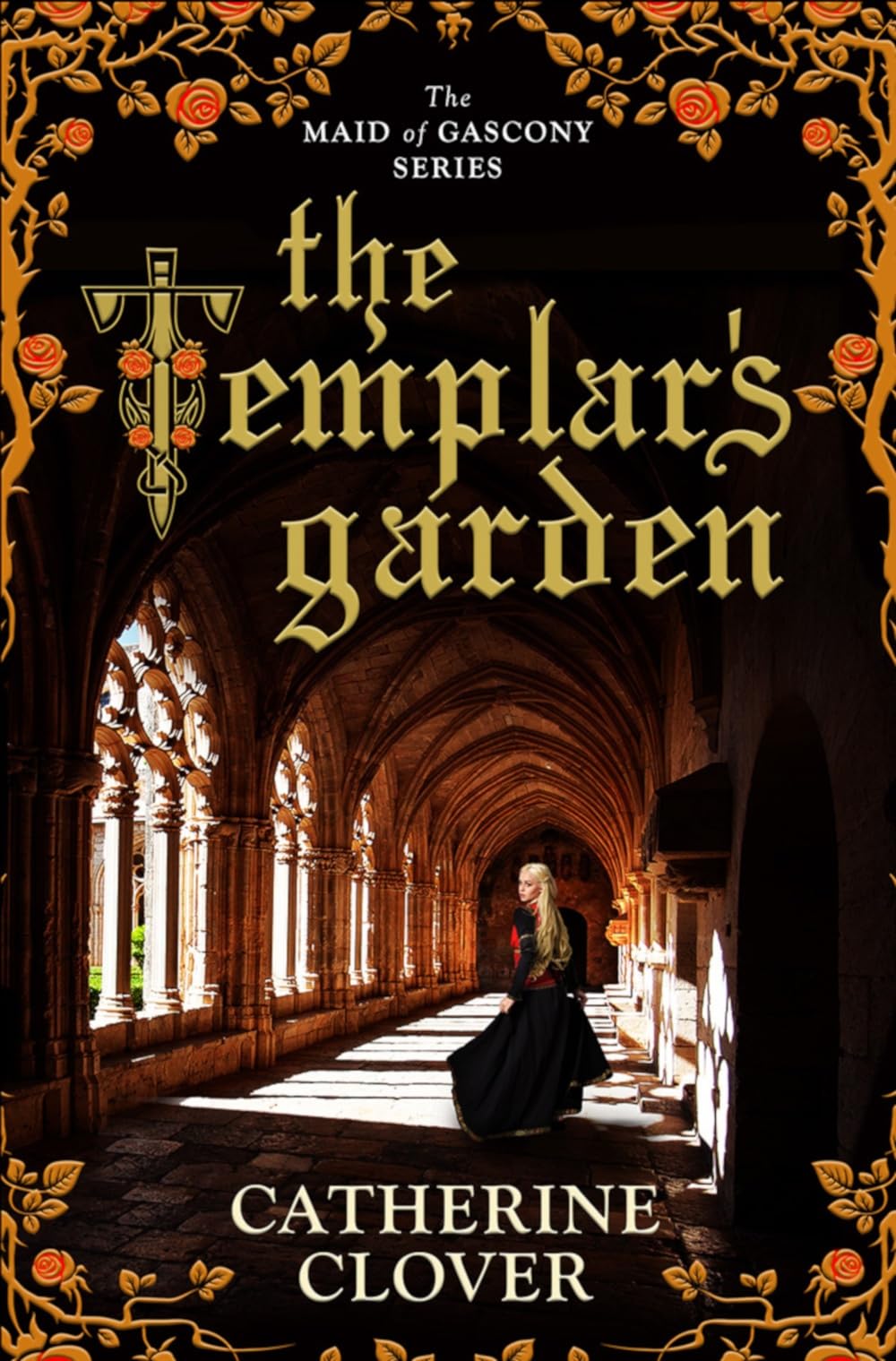 Templar's Garden (Maid of Gascony) von Clover, Catherine