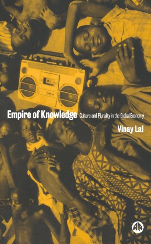 Empire Of Knowledge: Kultur und Pluralität in der globalen Wirtschaft von Vinay Lal