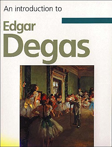 Degas (Einführung in die Kunst S.) von Peter Harrison