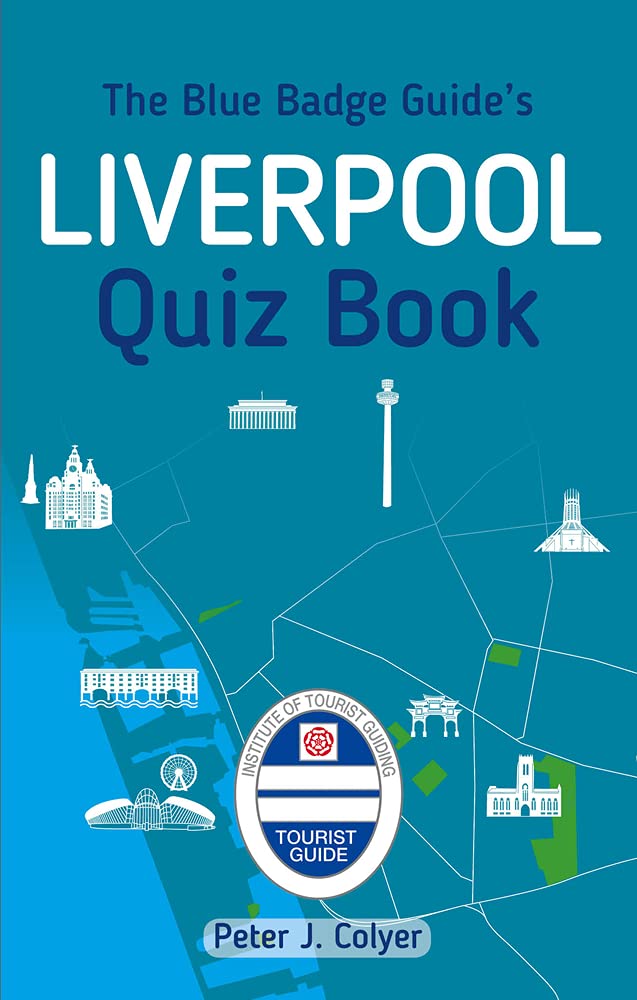 Das Liverpool-Quizbuch des Blue Badge Guide von Peter J. Colyer