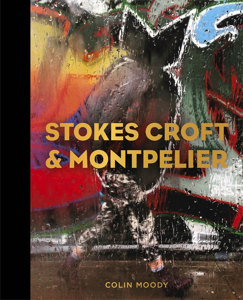 Stokes Croft und Montpelier von Moody, Colin
