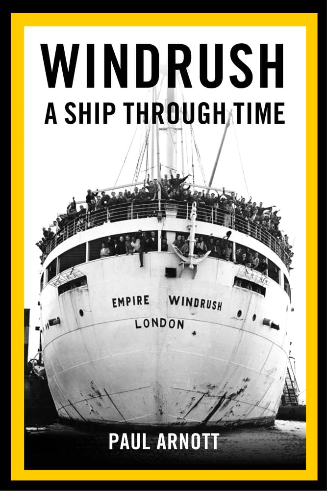Windrush: Ein Schiff durch die Zeit von Paul Arnott