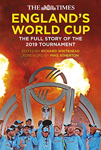 England's World Cup: The Full Story of the 2019 Tournament by The Times. ed. by Richard Whitehead