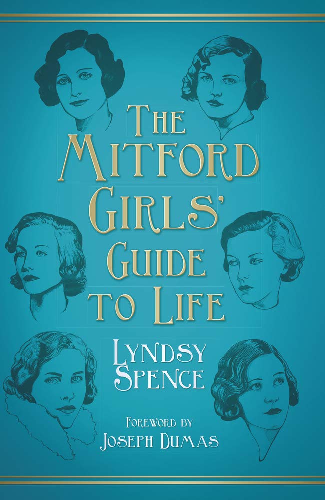 Mitford Girls' Guide to Life von Spence, Lyndsy