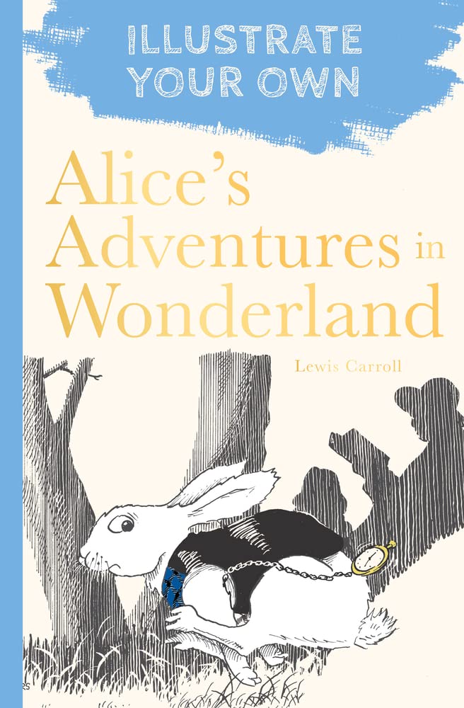 Alice im Wunderland (Illustrieren Sie Ihr eigenes) von Carroll, 10