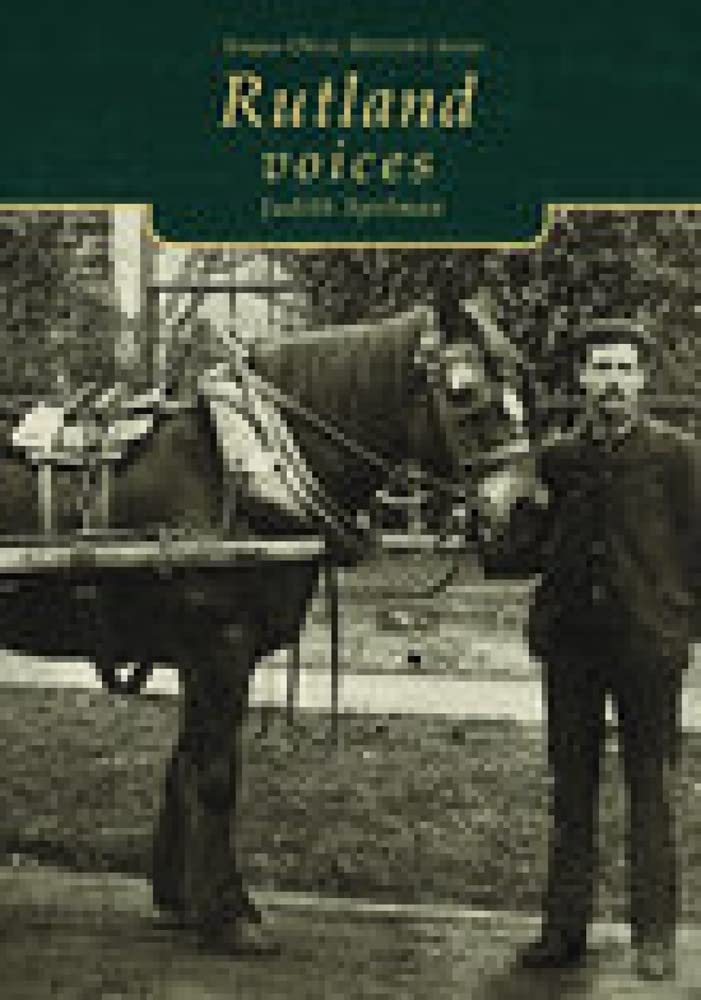 Oral History – Rutland Voices (Leicestershire) von Judith Spelman
