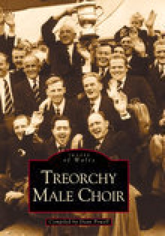 Bilder von Wales – Treorchy Male Choir (Wales), zusammengestellt von Dean Powell